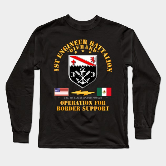 Faithful Patriot - 1st Engineer Bn - Border Support Long Sleeve T-Shirt by twix123844
